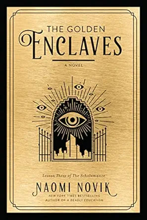 The Golden Enclaves
by Naomi Novik