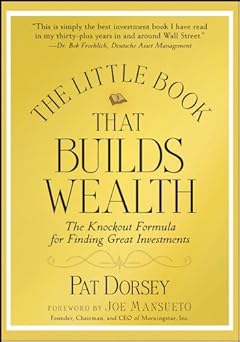 The Little Book That Builds Wealth
by Pat Dorsey