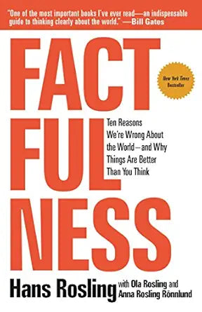 Factfulness
by Hans Rosling