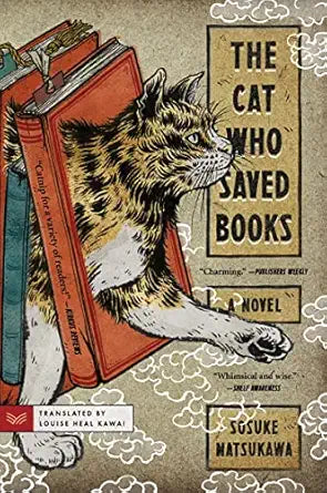 The Cat Who Saved Books
by Sosuke Natsukawa