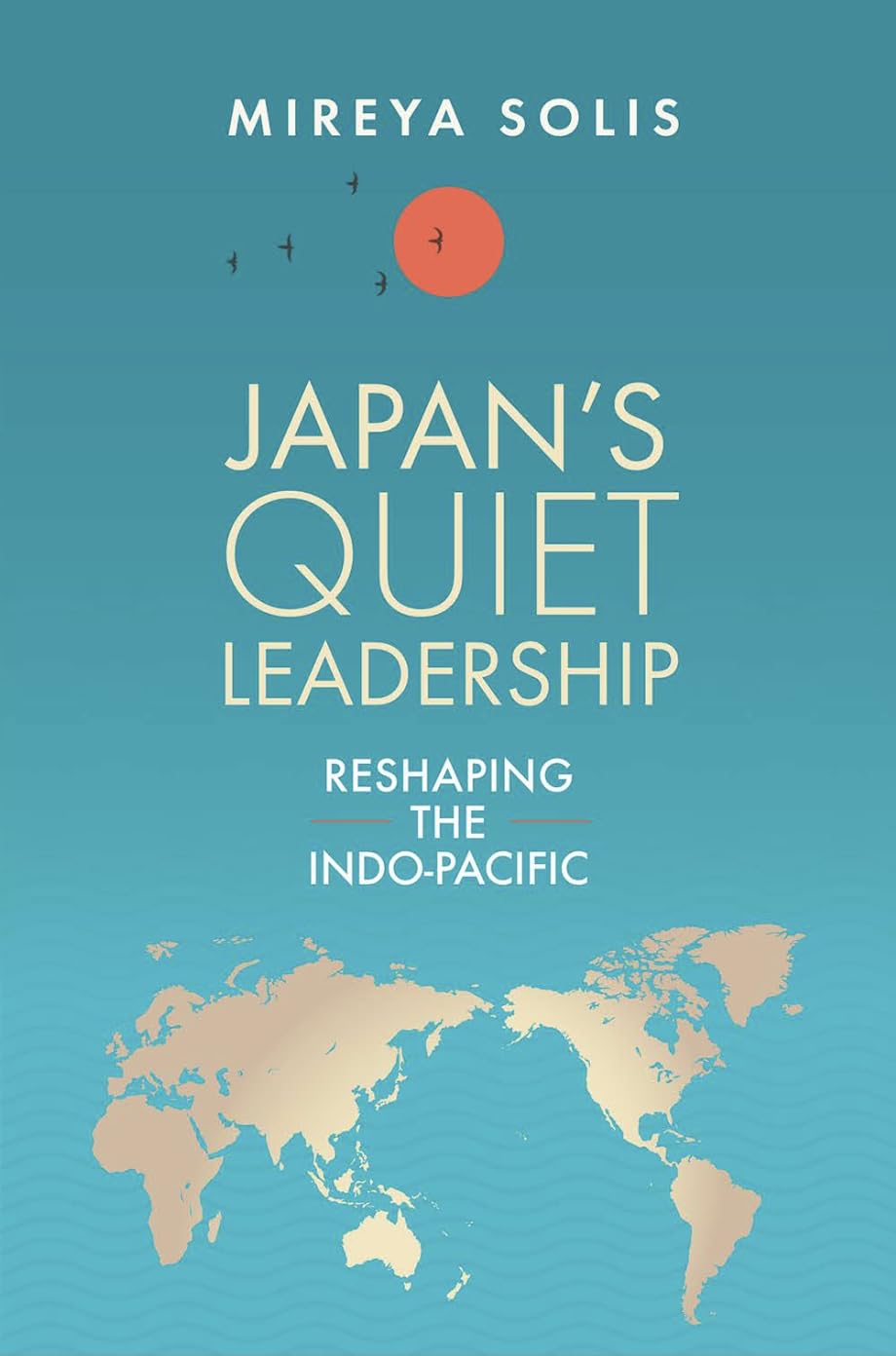 Japan’s Quiet Leadership
by Mireya Solis