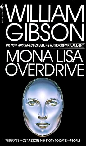 Mona Lisa Overdrive
by William Gibson