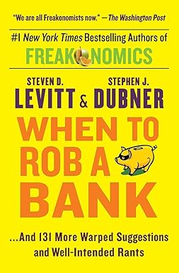 When to Rob a Bank
by Steven D. Levitt