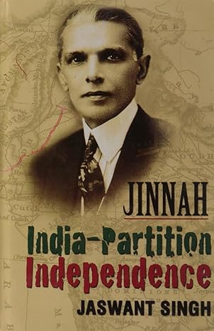 Jinnah India-Partition Independence
by Jaswant Singh