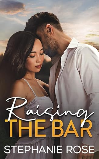Raising The Bar
by Stephanie Rose