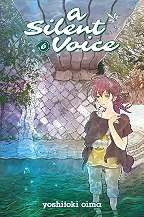 A Silent Voice Vol. 6
by Yoshitoki Oima