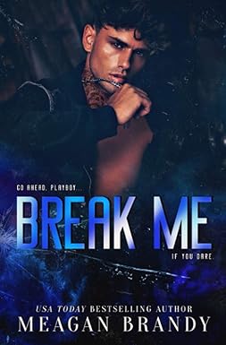 Break Me
by Meagan Brandy