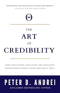 The Art of Credibility
by Peter Andrei