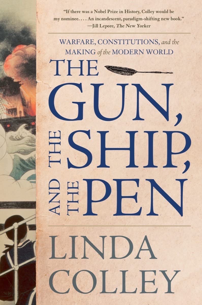 The Gun, the Ship, and the Pen
by Linda Colley