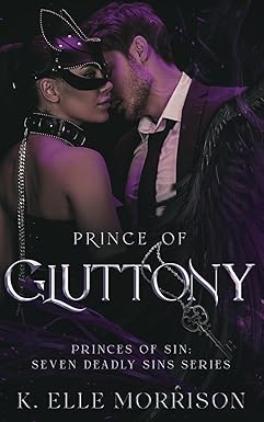 Prince of Gluttony
by K. Elle Morrison
