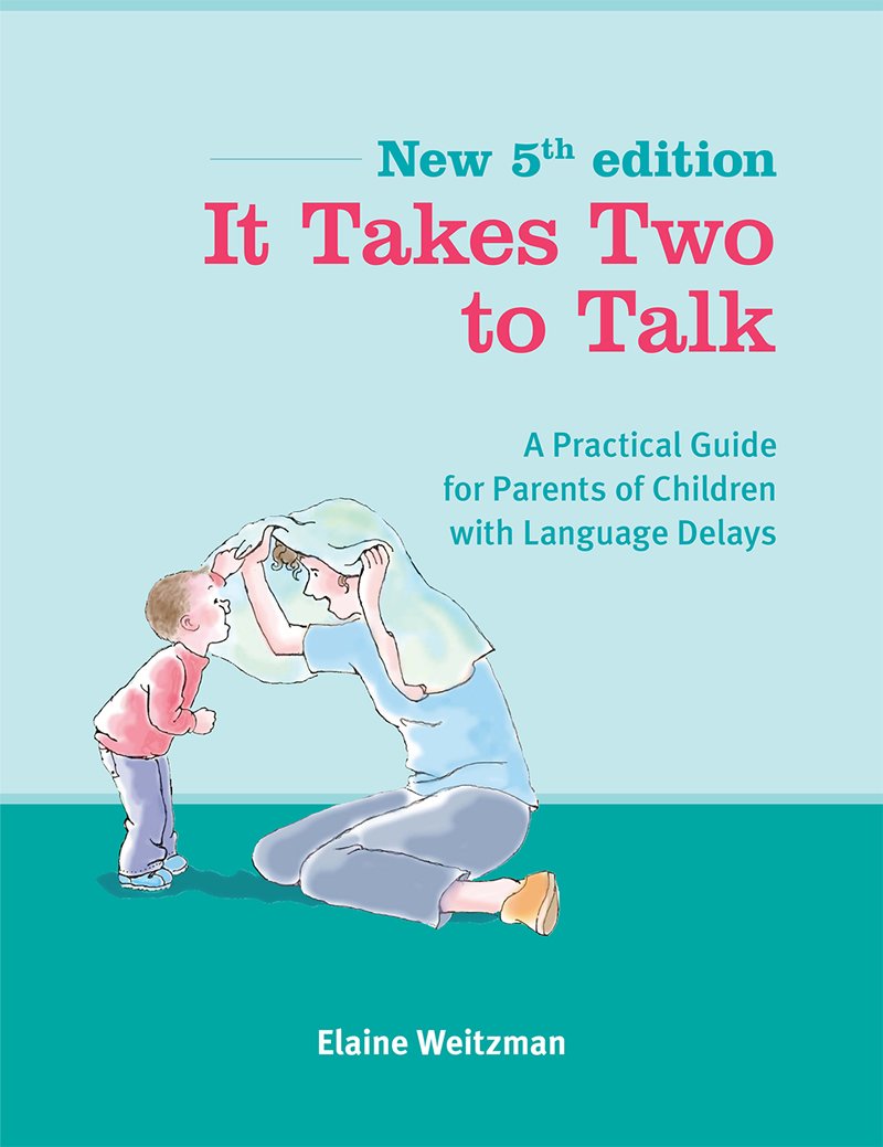 It Takes Two to Talk: A Practical Guide For Parents of Children With Language Delays
by Elaine Weitzman