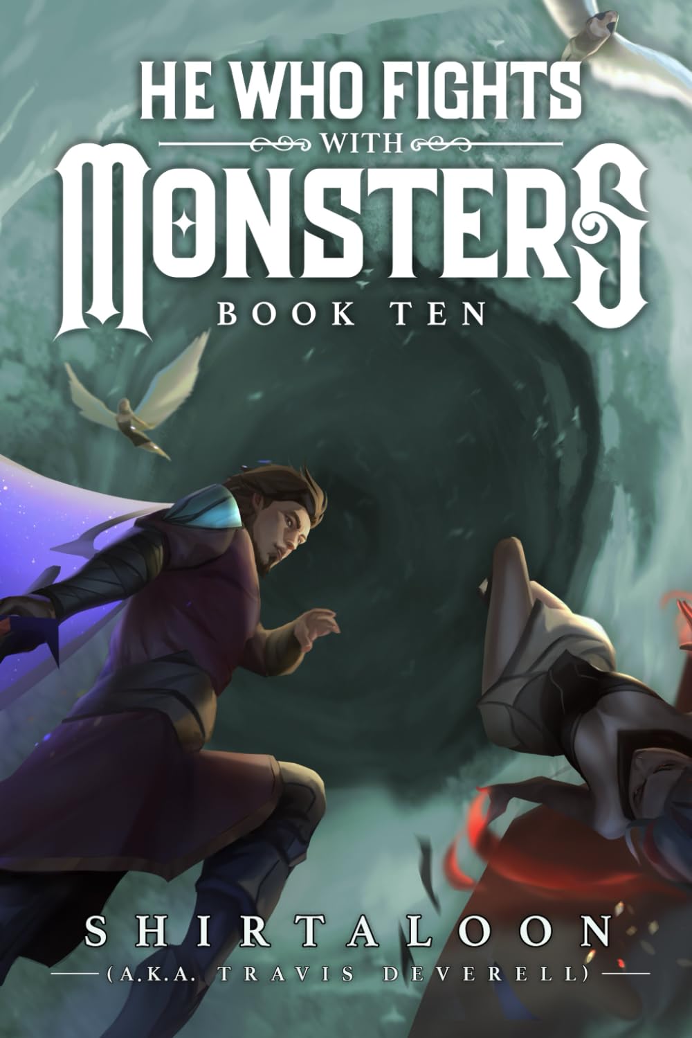 He Who Fights with Monsters 10: A LitRPG Adventure by Shirtaloon ,