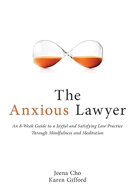 The Anxious Lawyer
by Jeena Cho