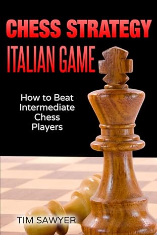 Chess Strategy Italian Game
by Tim Sawyer