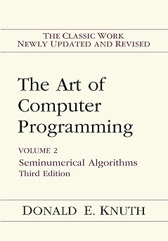 Art of Computer Programming Volume 2
by Donald Knuth