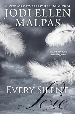 Every Silent Lie
by Jodi Ellen Malpas