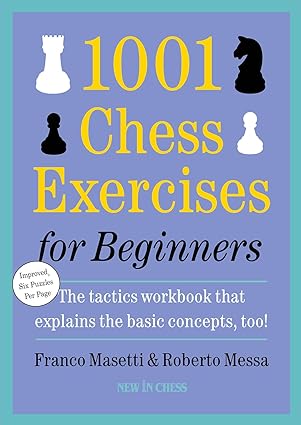 1001 Chess Exercises for Beginners
by Franco Masetti