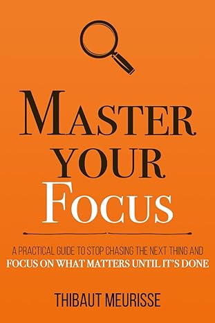Master Your Focus
by Thibaut Meurisse