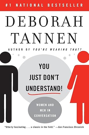 You Just Don't Understand
by Deborah Tannen