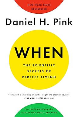 When
by Daniel H. Pink