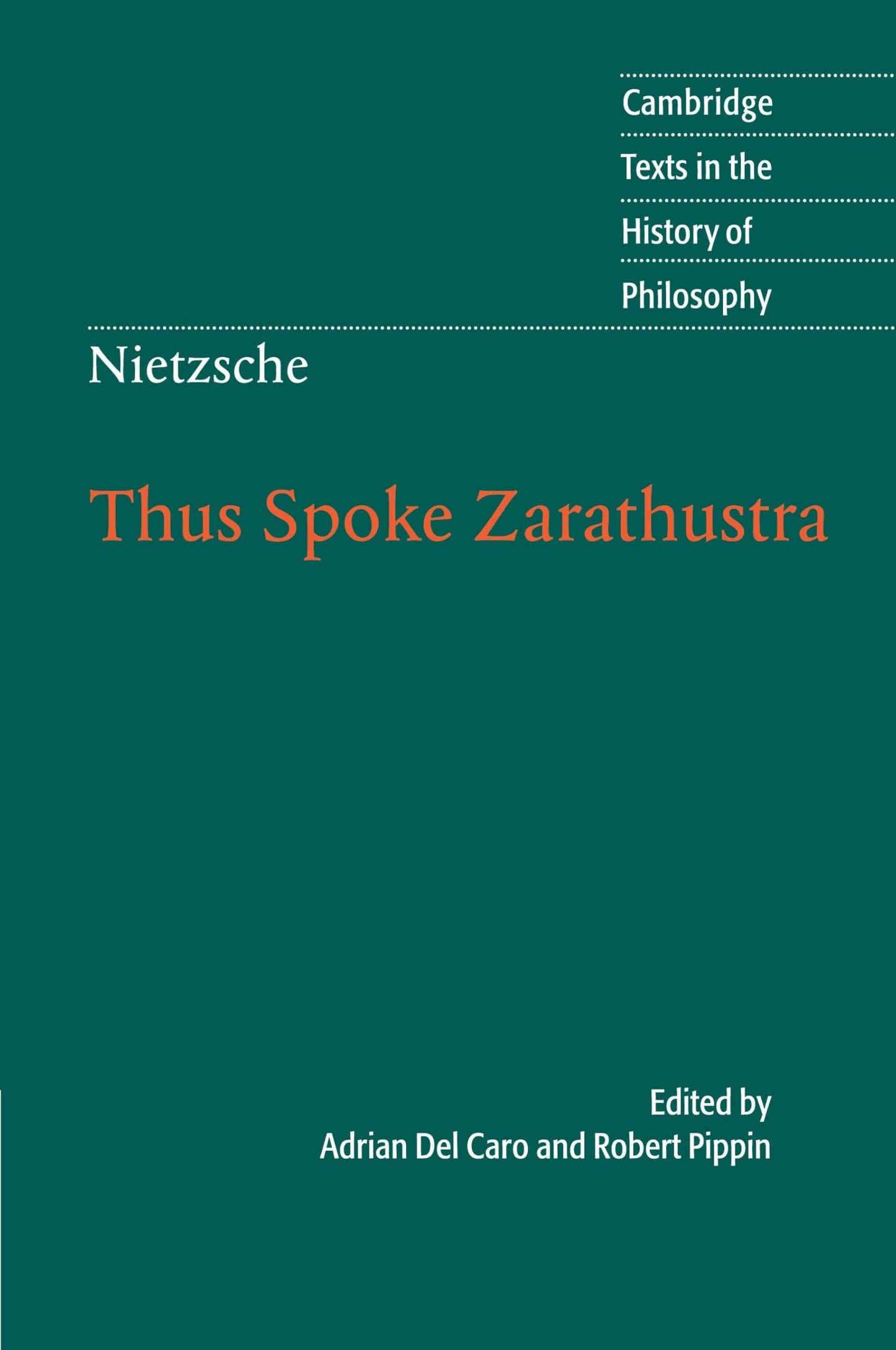Nietzsche: Thus Spoke Zarathustra (Cambridge Texts in the History of Philosophy)
by Friedrich Nietzsche
