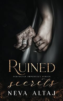 Ruined Secrets
by Neva Altaj