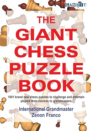 The Giant Chess Puzzle Book 
by Zenon Franco