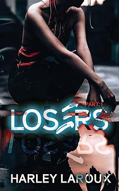 Losers
by Harley Laroux