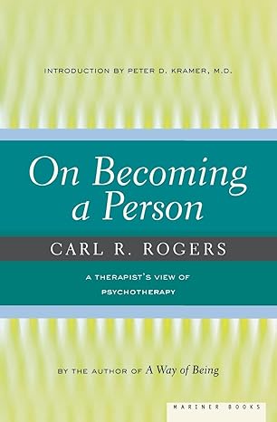 On Becoming A Person
by Carl Rogers