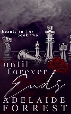 Until Forever Ends
by Adelaide Forrest
