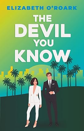 The Devil You Know
by Elizabeth O'Roark