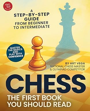 The First Chess Book You Should Read
by Art Vega