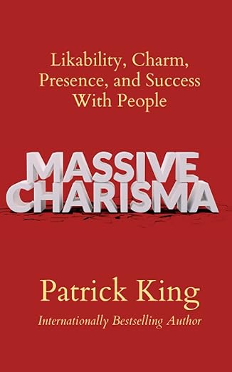 Massive Charisma
by Patrick King