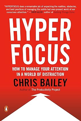 Hyperfocus
by Chris Bailey