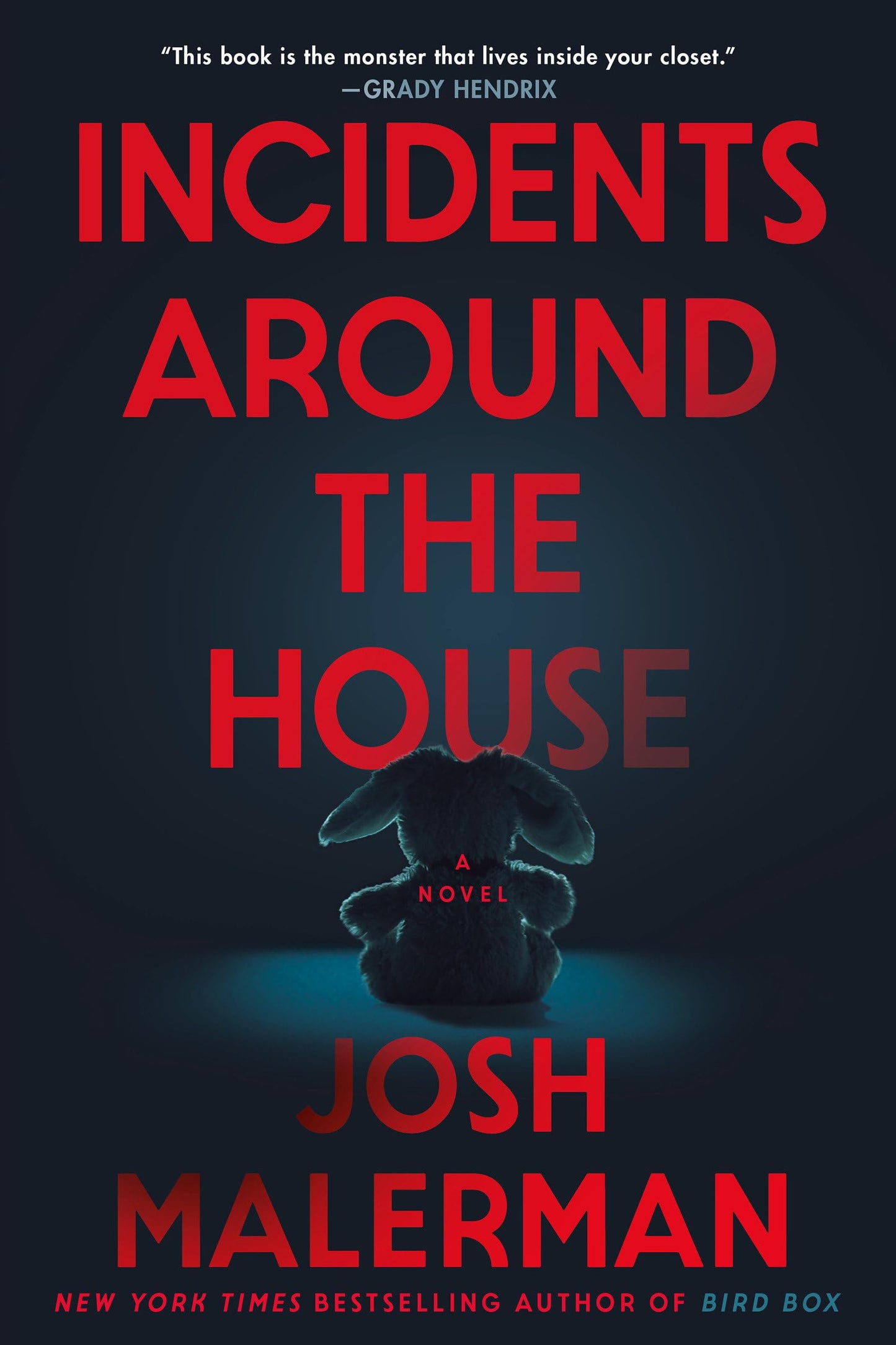 Incidents Around the House: A Novel by Josh Malerman