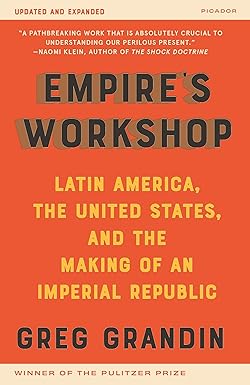 Empire's Workshop
by Greg Grandin