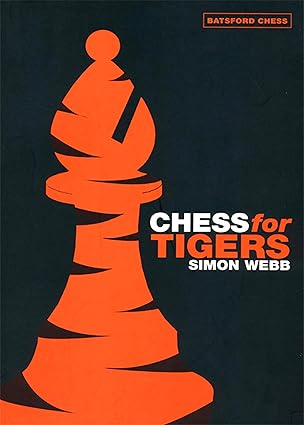 Chess for Tigers
by Simon Webb