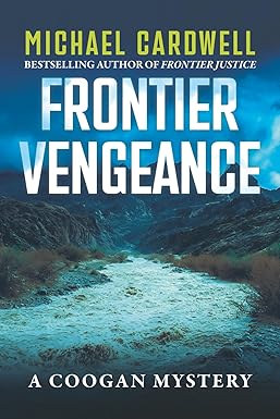 Frontier Vengeance
by Michael Cardwell