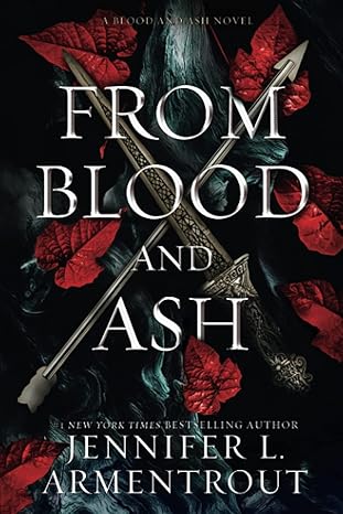 From Blood and Ash
by Jennifer L. Armentrout