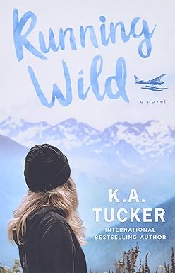 Running Wild
by K a Tucker