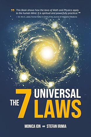 The 7 Universal Laws
by Monica Ion
