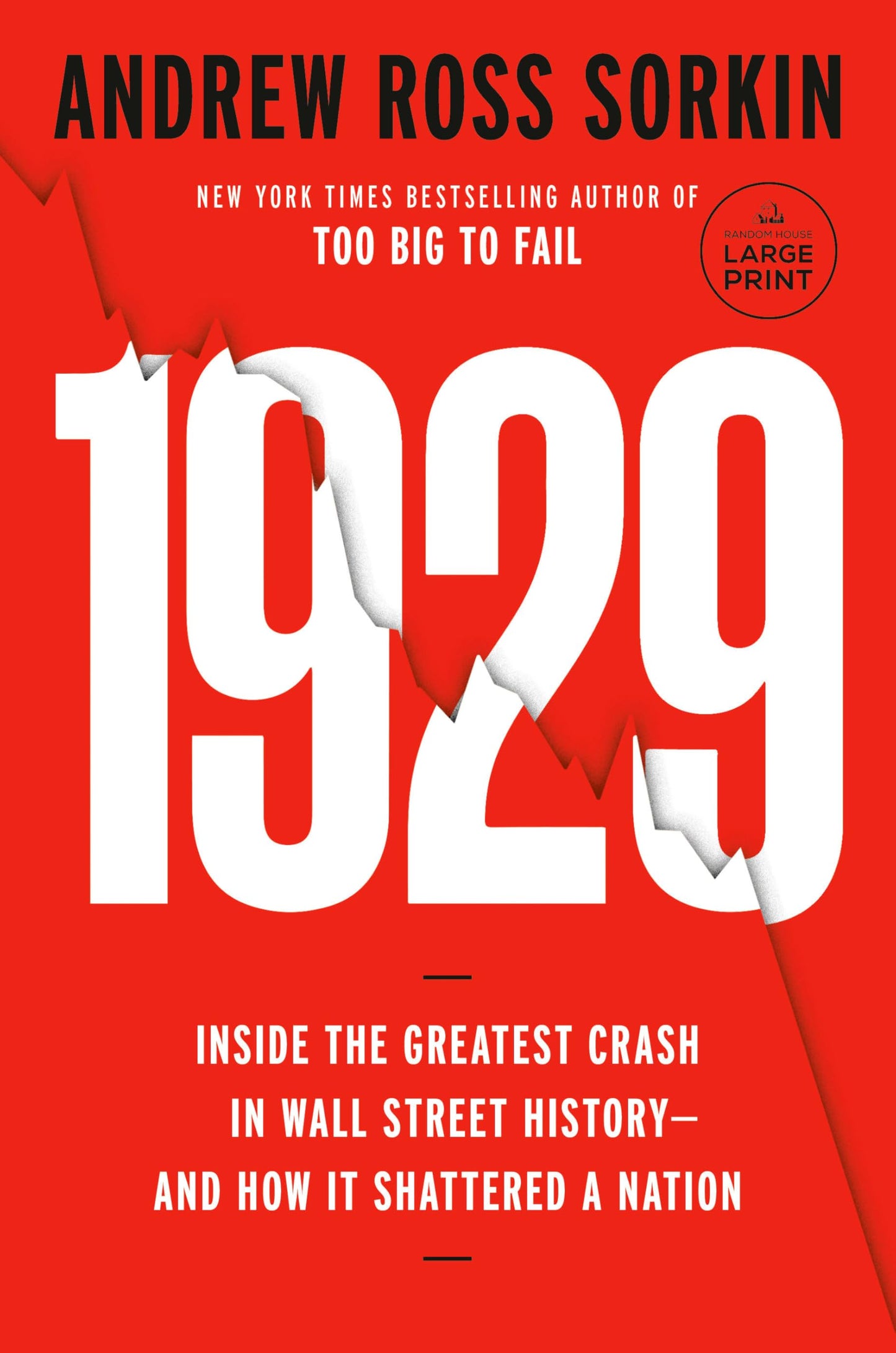 1929: Inside the Greatest Crash in Wall Street History--and How It Shattered a Nation
by Andrew Ross Sorkin