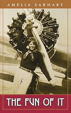 The Fun of It
by Amelia Earhart