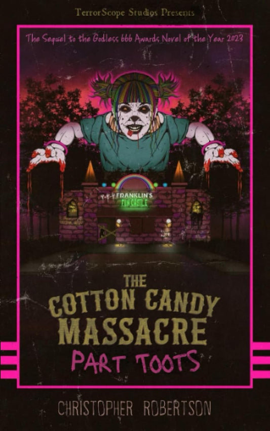 The Cotton Candy Massacre: Part Toots