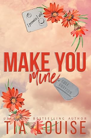 Make You Mine
by Tia Louise