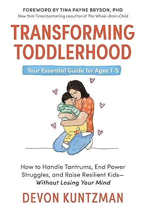 Transforming Toddlerhood
by Devon Kuntzman