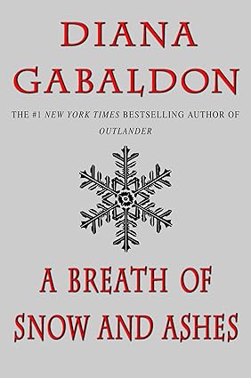 A Breath of Snow and Ashes
by Diana Gabaldon