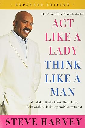 Act Like a Lady, Think Like a Man, Expanded Edition
by Steve Harvey