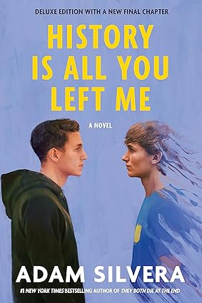 History Is All You Left Me
by Adam Silvera