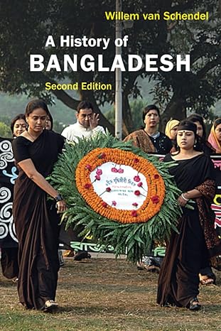 A History of Bangladesh
by Willem van Schendel